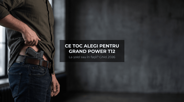 Ce toc alegi pentru Grand Power T12: poziție, material și ce cere legea (2026) - WARGEAR