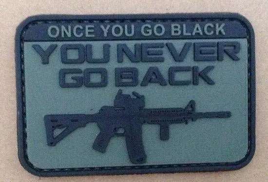 Patch Once you go black you never go back velcro pvc | Echipament tactic WARGEAR