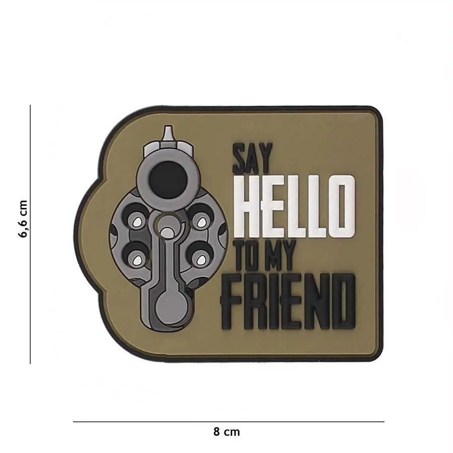 Patch Say Hello to my friend velcro 3D | Echipament tactic WARGEAR