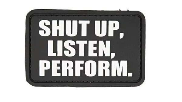 Patch Shut Up Listen Perform | Echipament tactic WARGEAR
