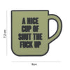 Patch velcro A nice cup of shut the fuck up | Echipament tactic WARGEAR
